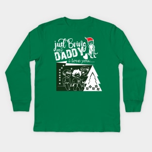 bring my daddy Kids Long Sleeve T-Shirt